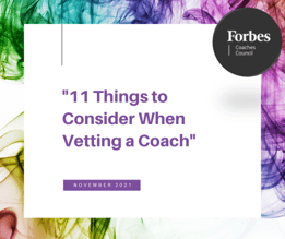11 Things To Consider When Vetting Potential Coaches For Executive Development