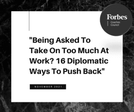 Being Asked To Take On Too Much At Work: 16 Diplomatic Ways To Push Back